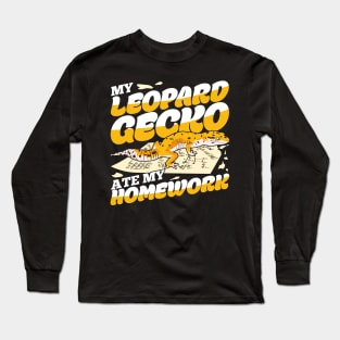 My Leopard Gecko Ate My Homework Long Sleeve T-Shirt